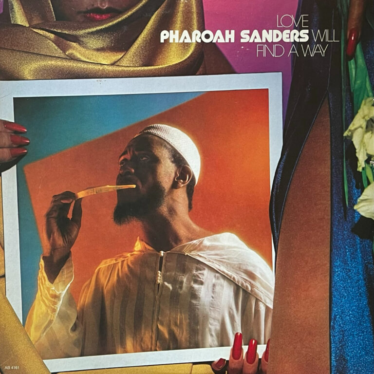 PHAROAH SANDERS 『LOVE WILL FIND A WAY』 LP