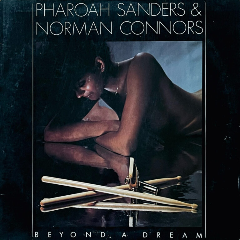 PHAROAH SANDERS & NORMAN CONNORS 『BEYOND A DREAM』 LP