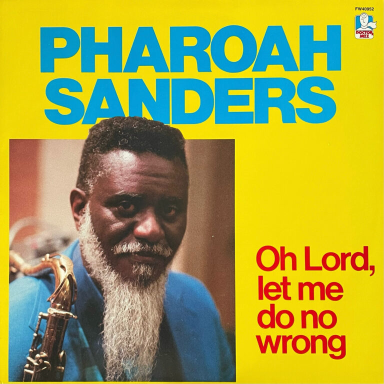 PHAROAH SANDERS 『OH LORD, LET ME DO NO WRONG』 LP